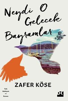 Neydi O Gelecek Bayramlar