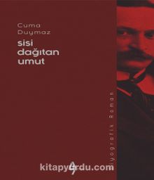 Sisi Dağıtan Umut - Cuma Duymaz