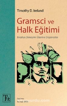 Gramsci ve Halk Eğitimi - Timothy D. Ireland