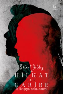 Hilkat ile Garibe - Bülent Yıldız