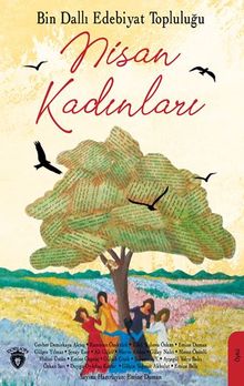 Bin Dallı Edebiyat Topluluğu Nisan Kadınları