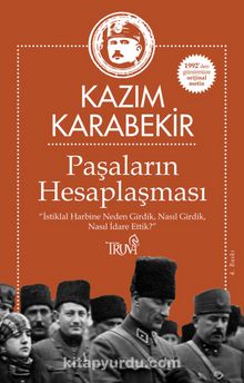 Paşaların Hesaplaşması - Kazım Karabekir
