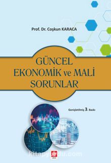 Güncel Ekonomik ve Mali Sorunlar - Prof. Dr. Coşkun Karaca