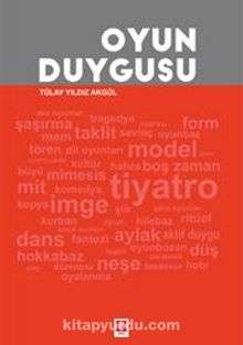 Oyun Duygusu - Tülay Yıldız Akgül