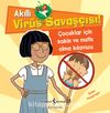 Akıllı Virüs Savaşçısı & Çocuklar İçin Sakin Ve Mutlu Olma Kılavuzu