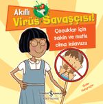 Akıllı Virüs Savaşçısı & Çocuklar İçin Sakin Ve Mutlu Olma Kılavuzu