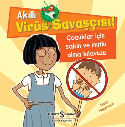 Akıllı Virüs Savaşçısı & Çocuklar İçin Sakin Ve Mutlu Olma Kılavuzu