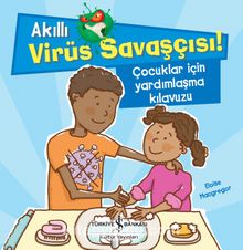 Akıllı Virüs Savaşçısı & Çocuklar İçin Yardımlaşma Kılavuzu