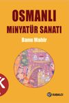 Osmanlı Minyat&uuml;r Sanatı
