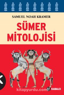 Sümer Mitolojisi - Samuel N. Kramer