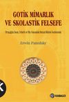 Gotik Mimarlık ve Skolastik Felsefe & Orta&ccedil;ağda Sanat, Felsefe ve Din Arasındaki Benzerliklerin İncelenmesi