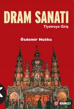 Dram Sanatı (Tiyatroya Giriş)
