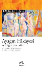 Ayağın Hikayesi ve Diğer Fanteziler