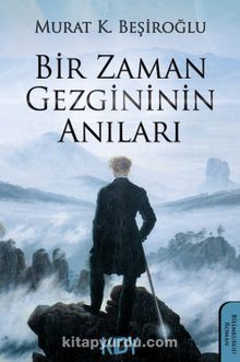 Bir Zaman Gezgininin Anıları - Murat K. Beşiroğlu