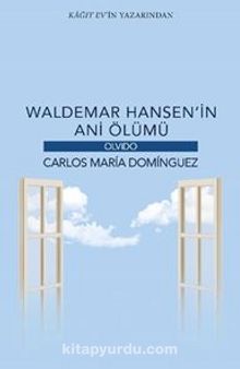Waldemar Hansen’in Ani Ölümü - Carlos Maria Dominguez