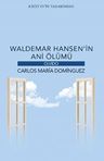 Waldemar Hansen'in Ani Ölümü