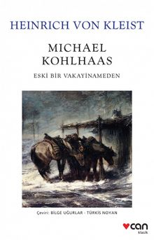 Michael Kohlhaas Eski Bir Vakayinameden - Heinrich von Kleist