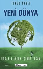 Yeni Dünya – Doğayla Ahenk İçinde Yaşam