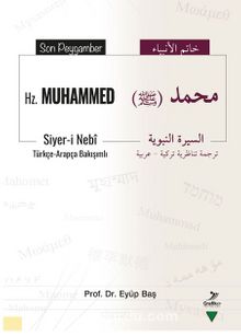 Son Peygamber Hz. Muhammed (Siyer-i Nebî) Türkçe-Arapça Bakışımlı - Prof. Dr. Eyüp Baş