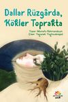 Dallar R&uuml;zgarda, K&ouml;kler Toprakta
