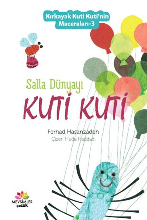 Kırkayak Kuti Kuti'nin Maceraları-3 Salla Dünyayı Kuti Kuti 