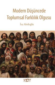 Modern Düşüncede Toplumsal Farklılık Olgusu - İsa Abidoğlu