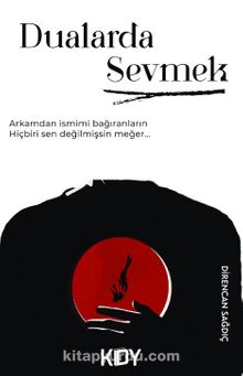 Dualarda Sevmek - Direncan Sağdıç