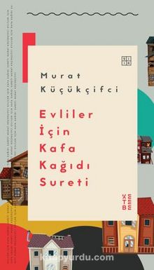 Evliler İçin Kafa Kağıdı Sureti - Murat Küçükçifci