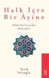 Halk İ&ccedil;re Bir Ayine / Allah Dostlarından Mektuplar