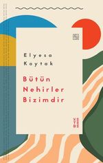 Bütün Nehirler Bizimdir
