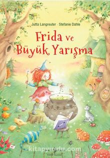 Frida Ve Büyük Yarışma - Jutta Langreuter