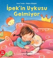 İpek’in Uykusu Gelmiyor - Anna Taube