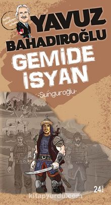 Gemide İsyan Sunguroğlu - Yavuz Bahadıroğlu