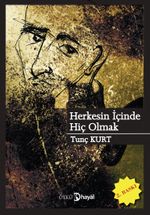 Herkesin İçinde Hiç Olmak