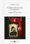 T&uuml;rkiye&rsquo;nin Mazisi ve İstikbali & Suriye Layihası