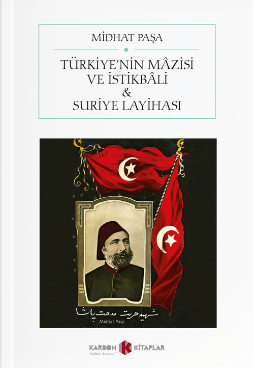 Türkiye'nin Mazisi ve İstikbali & Suriye Layihası