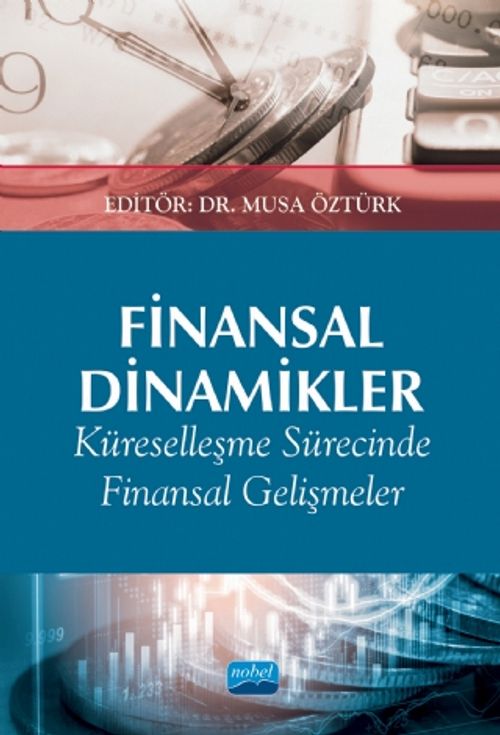 Finansal Dinamikler & Küreselleşme Sürecinde Finansal Gelişmeler ve Etkileri