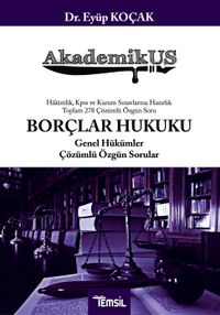 Akdemikus Borçlar Hukuku  Genel Hükümler Çözümlü Özgün Sorular