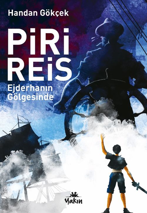 Piri Reis Ejderhanın Gölgesinde 