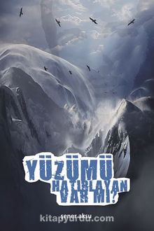 Yüzümü Hatırlayan Var Mı? - Şener Aksu
