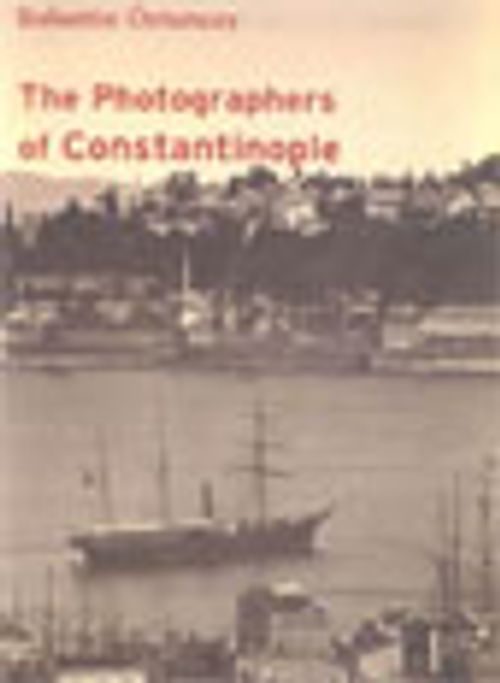 The Photographers Of Constantinople / 2 Cilt