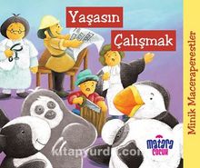 Minik Maceraperestler – Yaşasın Çalışmak - Kolektif
