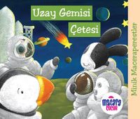 Minik Maceraperestler – Uzay Gemisi Çetesi
