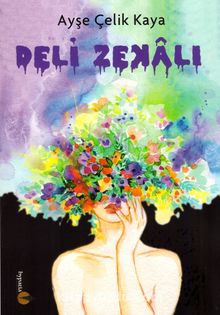Deli Zekalı - Ayşe  Çelik Kaya