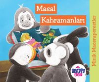 Minik Maceraperestler – Masal Kahramanları