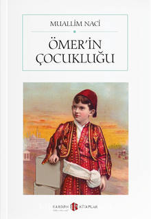 Ömer’in Çocukluğu - Muallim Naci