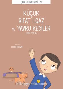 Küçük Rıfat Ilgaz ve Yavru Kediler - Semih Öztürk