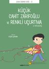 K&uuml;&ccedil;&uuml;k Cahit Zarifoğlu ve Renkli U&ccedil;urtma