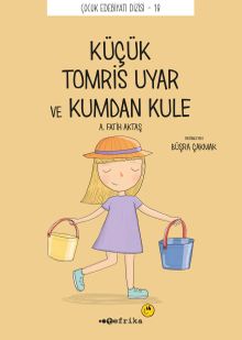 Küçük Küçük Tomris Uyar ve Kumdan Kule