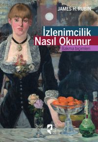 İzlenimcilik Nasıl Okunur? & Bakma Biçimleri
